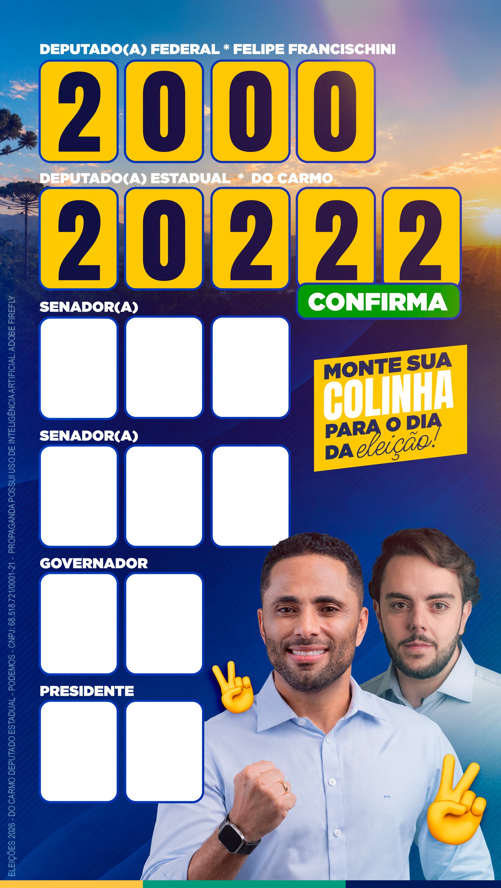 Colinha de votação com os campos do Deputado(a) Federal Felipe Francischini 2000, Deputado(a) Estadual Do Carmo 20222, Senador(a), Senador(a), Governador e Presidente